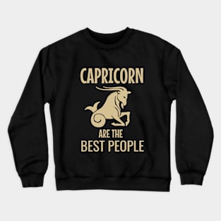 Capricorn are the best people Crewneck Sweatshirt